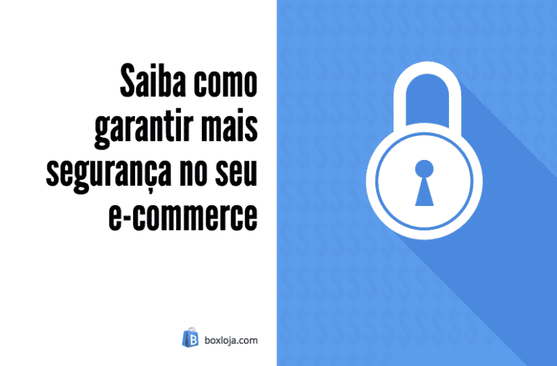 Saiba como garantir segurança no e-commerce brasileiro