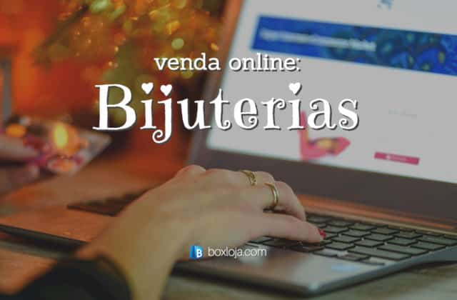 Como montar uma loja virtual de bijuterias?