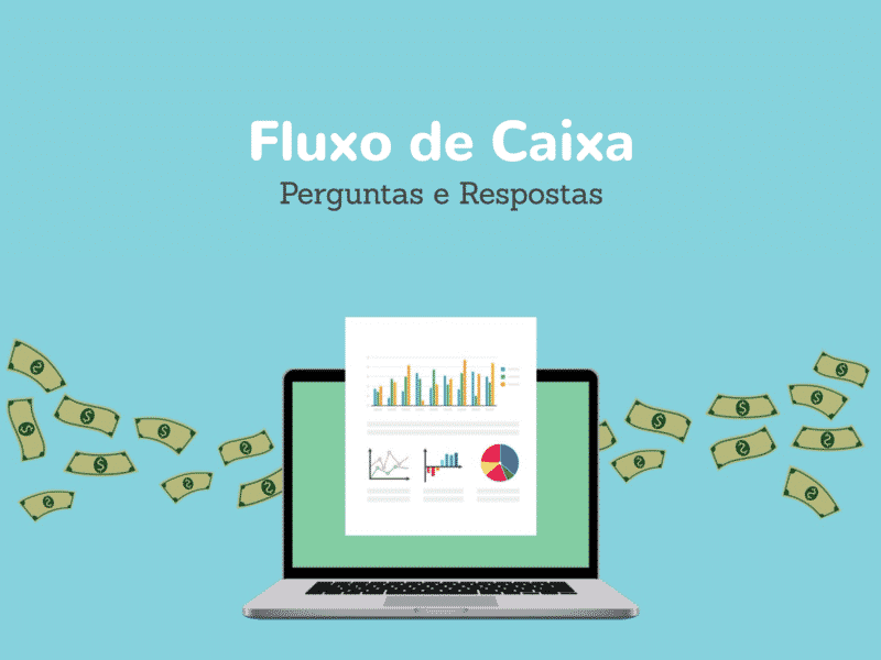 Fluxo de caixa: 6 perguntas e respostas sobre o assunto