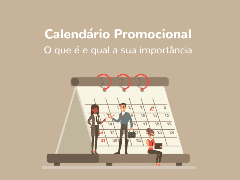 Calendário promocional: o que é e qual a sua importância