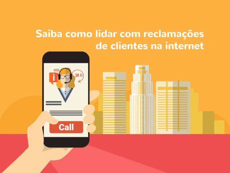 Saiba como lidar com reclamações de clientes na internet
